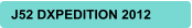 J52 DXPEDITION 2012